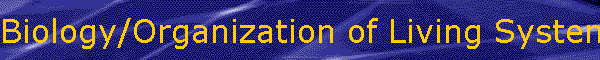 Biology/Organization of Living Systems