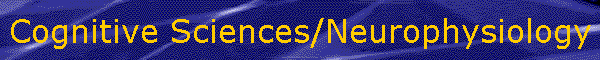 Cognitive Sciences/Neurophysiology