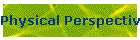 Physical Perspective