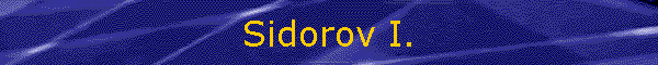 Sidorov I.