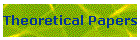 Theoretical Papers